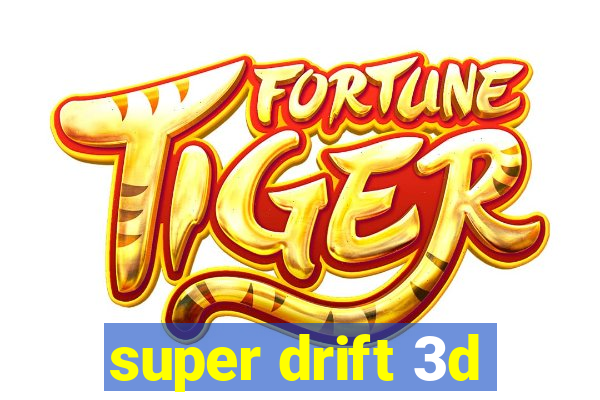 super drift 3d